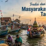 Tradisi dan Kehidupan Masyarakat Pesisir Tangerang